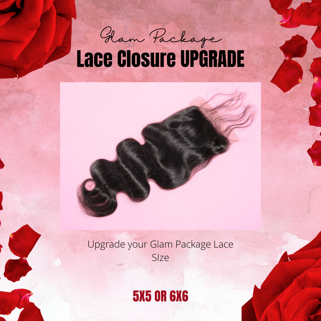 Glam Package Lace Closure Upgrade: 5x5 or 6X6